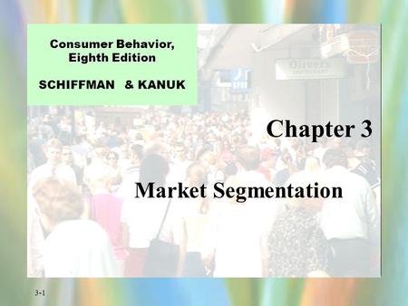 Consumer Behavior, Eighth Edition SCHIFFMAN & KANUK