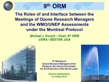 9 th Meeting of Ozone Research Managers of the Parties to the Vienna Convention for the Protection of the Ozone Layer Geneva, Switzerland 14-16 May 2014.