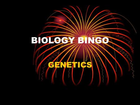 BIOLOGY BINGO GENETICS. HemophiliaDominant Color-blindnessCarrier Cystic fibrosisPKU Tay-sachsHuman blood Klinfelters syndromeGenetics Sickle cell anemiaAlleles.