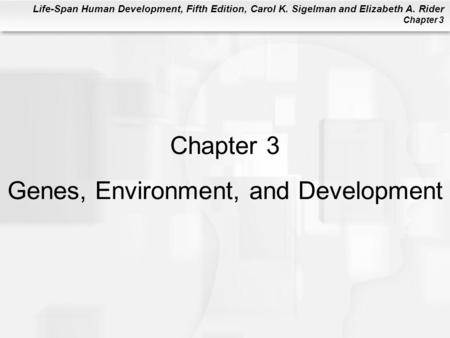 Chapter 3 Genes, Environment, and Development