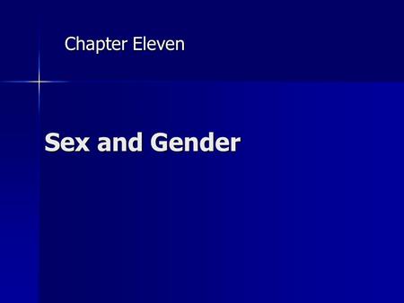 Chapter Eleven Sex and Gender.