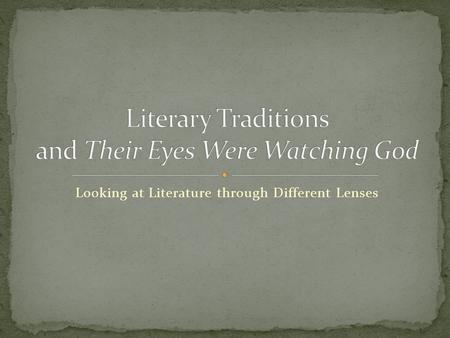 Literary Traditions and Their Eyes Were Watching God