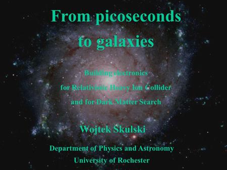 W.Skulski Laboratory for Laser Energetics, Rochester, 22 September 2004 Wojtek Skulski Department of Physics and Astronomy University of Rochester From.