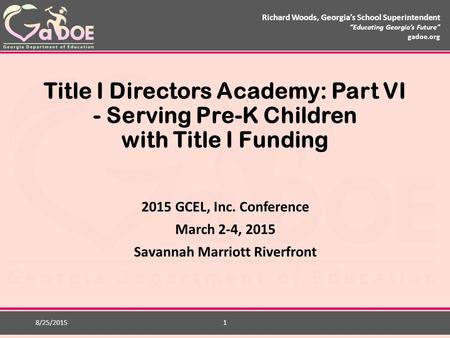 Richard Woods, Georgia’s School Superintendent “Educating Georgia’s Future” gadoe.org Richard Woods, Georgia’s School Superintendent “Educating Georgia’s.