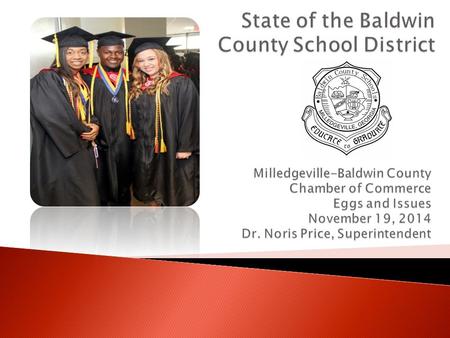  8 schools ◦ 4 elementary schools ◦ 1 middle school ◦ 1 high school ◦ Georgia College Early College ◦ Early Learning Center  719 employees  5740 students.