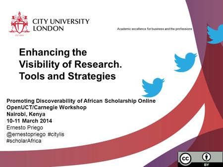 Academic excellence for business and the professions Enhancing the Visibility of Research. Tools and Strategies Promoting Discoverability of African Scholarship.