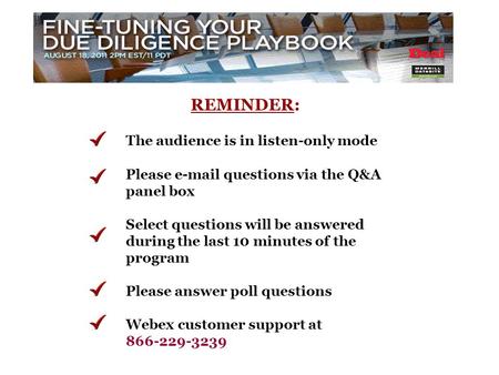 REMINDER: The audience is in listen-only mode Please e-mail questions via the Q&A panel box Select questions will be answered during the last 10 minutes.