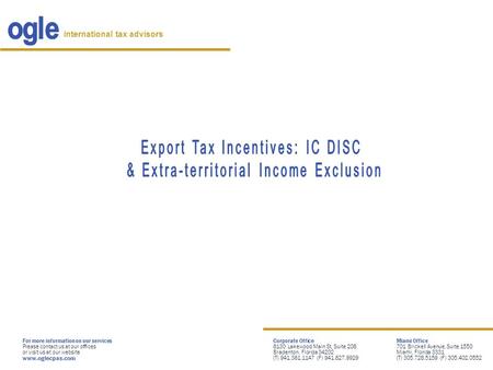 Miami Office 701 Brickell Avenue, Suite 1550 Miami, Florida 3331 (T) 305.728.5159 (F) 305.402.0552 international tax advisors Corporate Office 8130 Lakewood.