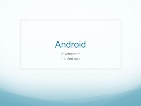 Android development the first app. Andoid vs iOS which is better? Short answer: neither Proponents on both sides For an iOS side, see this article on.