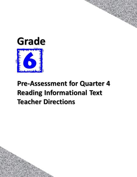 Grade Pre-Assessment for Quarter 4 Reading Informational Text