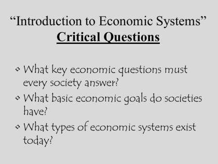 “Introduction to Economic Systems” Critical Questions