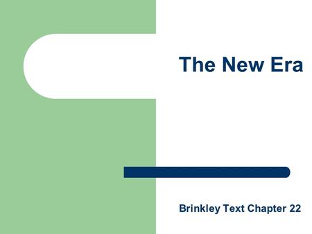 The New Era Brinkley Text Chapter 22. The New Economy Technology and Economic Growth After 1921-1922 recession, there was tremendous economic growth in.