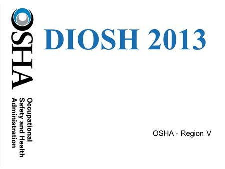 OSHA - Region V DIOSH 2013. Study: OSHA Inspections Reduce Injuries with No Job Loss Harvard & UC Berkeley researchers found: 9.4% drop in injury claims.