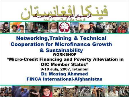 Networking,Training & Technical Cooperation for Microfinance Growth & Sustainability WORKSHOP “Micro-Credit Financing and Poverty Alleviation in OIC Member.