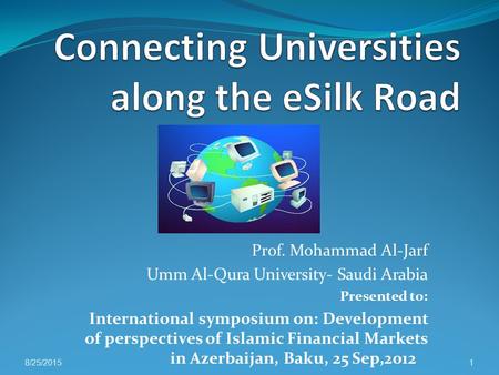 Prof. Mohammad Al-Jarf Umm Al-Qura University- Saudi Arabia Presented to: International symposium on: Development of perspectives of Islamic Financial.