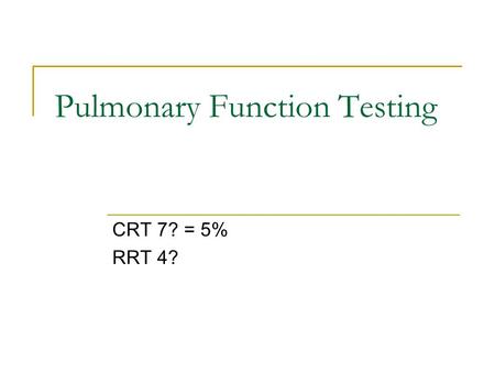 Pulmonary Function Testing