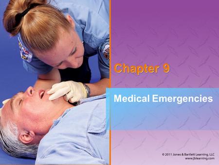 Chapter 9 Medical Emergencies. National EMS Education Standard Competencies (1 of 6) Medicine Recognizes and manages life threats based on assessment.