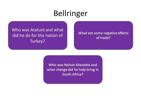 He helped bring an end to apartheid, the racial segregation system in South Africa imposed by the British Spread of disease, robbery, illegal trade Ataturk.