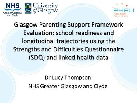 Glasgow Parenting Support Framework Evaluation: school readiness and longitudinal trajectories using the Strengths and Difficulties Questionnaire (SDQ)