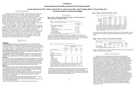 5.6 Poster 2 Universal-Diverse Orientation Among First-Year College Students Lisa B. Spanierman, Ph.D., Helen A. Neville, Ph. D., Hsin-ya Liao, M.A., Ying-Fen.