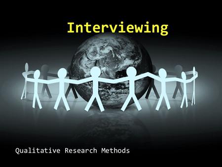 Qualitative Research Methods