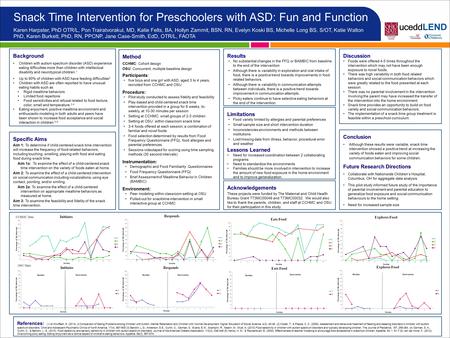 Specific Aims Aim 1: To determine if child-centered snack time intervention will increase the frequency of food-related behaviors, including touching,