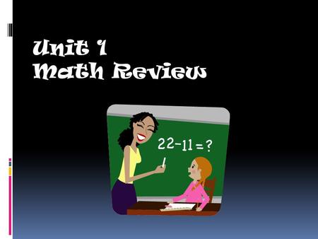 Unit 1 Math Review  1. During the 2013-2014 school year at West, students in Mrs. Rhodes class used 587 boxes of Kleenex, where each box contained 26.