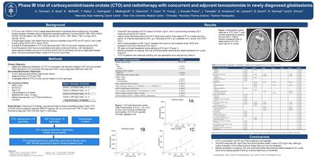 Phase IB trial of carboxyamidotriazole orotate (CTO) and radiotherapy with concurrent and adjuvant temozolomide in newly diagnosed glioblastoma A. Thomas.