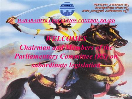 MAHARASHTRA POLLUTION CONTROL BOARD WELCOMES Chairman and Members of the Parliamentary Committee (RS) on subordinate legislation.