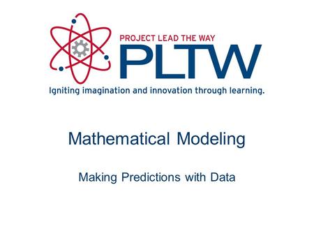 Mathematical Modeling Making Predictions with Data.