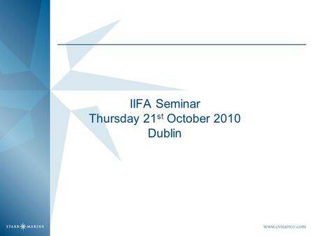 IIFA Seminar Thursday 21 st October 2010 Dublin. Marine Insurance Dynamics and challenges in the (insurance) market –Trade & Insurance markets Trade Facilitate.