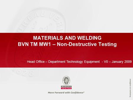 MATERIALS AND WELDING BVN TM MW1 – Non-Destructive Testing