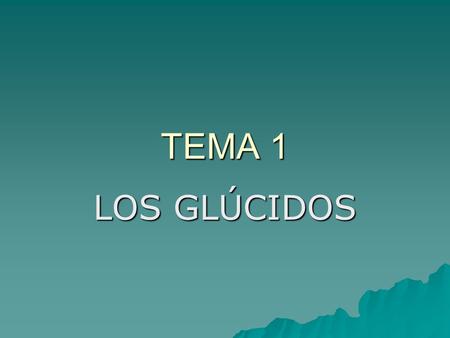 TEMA 1 LOS GLÚCIDOS. CONCEPTO DE GLÚCIDO BBBBiomoléculas formadas por C n H 2n O n ( ( ( (Mal llamados hidratos de carbono) LLLLa palabra proviene.