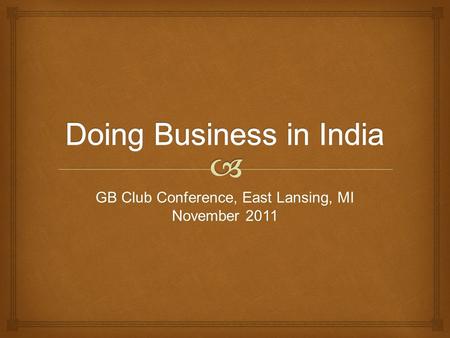 GB Club Conference, East Lansing, MI November 2011.