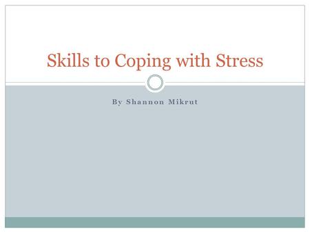 Skills to Coping with Stress