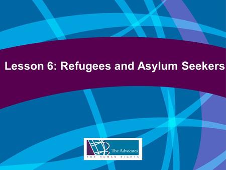 Lesson 6: Refugees and Asylum Seekers