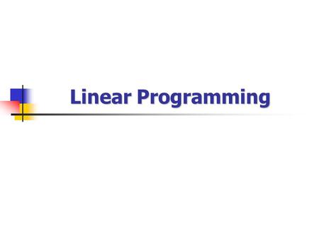 Linear Programming.