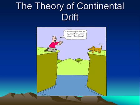 The Theory of Continental Drift