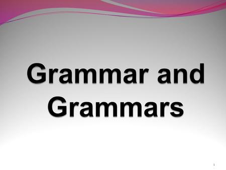 1. Introduction Which rules to describe Form and Function Type versus Token 2 Discourse Grammar Appreciation.