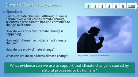 Earth’s climate changes. Although there is debate over what causes climate change, scientists agree climate has and continues to change over time. How.