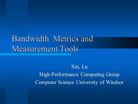 Bandwidth Metrics and Measurement Tools