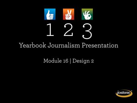 MODULE 18: DESIGN 2. The dominant element should be placed on the spread first. The dominant element drives the placement of the eyeline. Secondary elements.