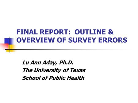 FINAL REPORT: OUTLINE & OVERVIEW OF SURVEY ERRORS