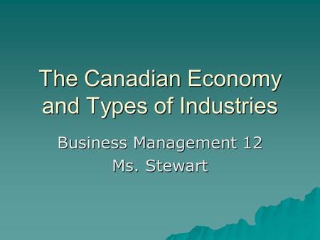 The Canadian Economy and Types of Industries