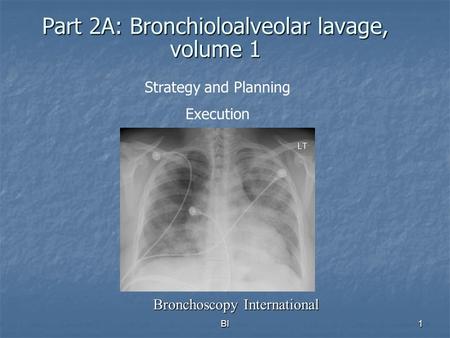 Part 2A: Bronchioloalveolar lavage, volume 1