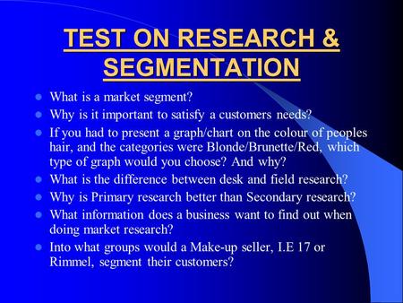 TEST ON RESEARCH & SEGMENTATION