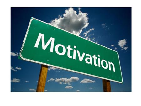 DEFINITIONS OF MOTIVATION: