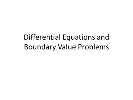 Differential Equations and Boundary Value Problems