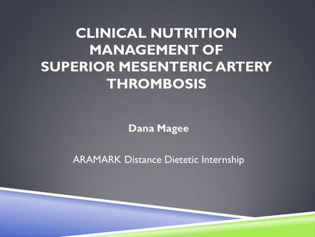 Clinical Nutrition Management of Superior Mesenteric Artery Thrombosis