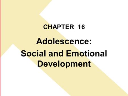 Adolescence: Social and Emotional Development